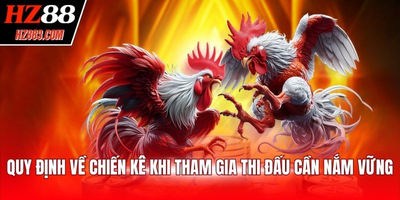Quy định về chiến kê khi tham gia thi đấu cần nắm vững